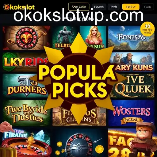 Exploring 'Popular Picks': A Spotlight on the Top Games at Okokslot